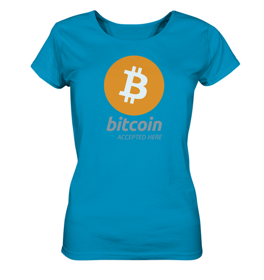 Bitcoin accepted here - Ladies Organic Shirt