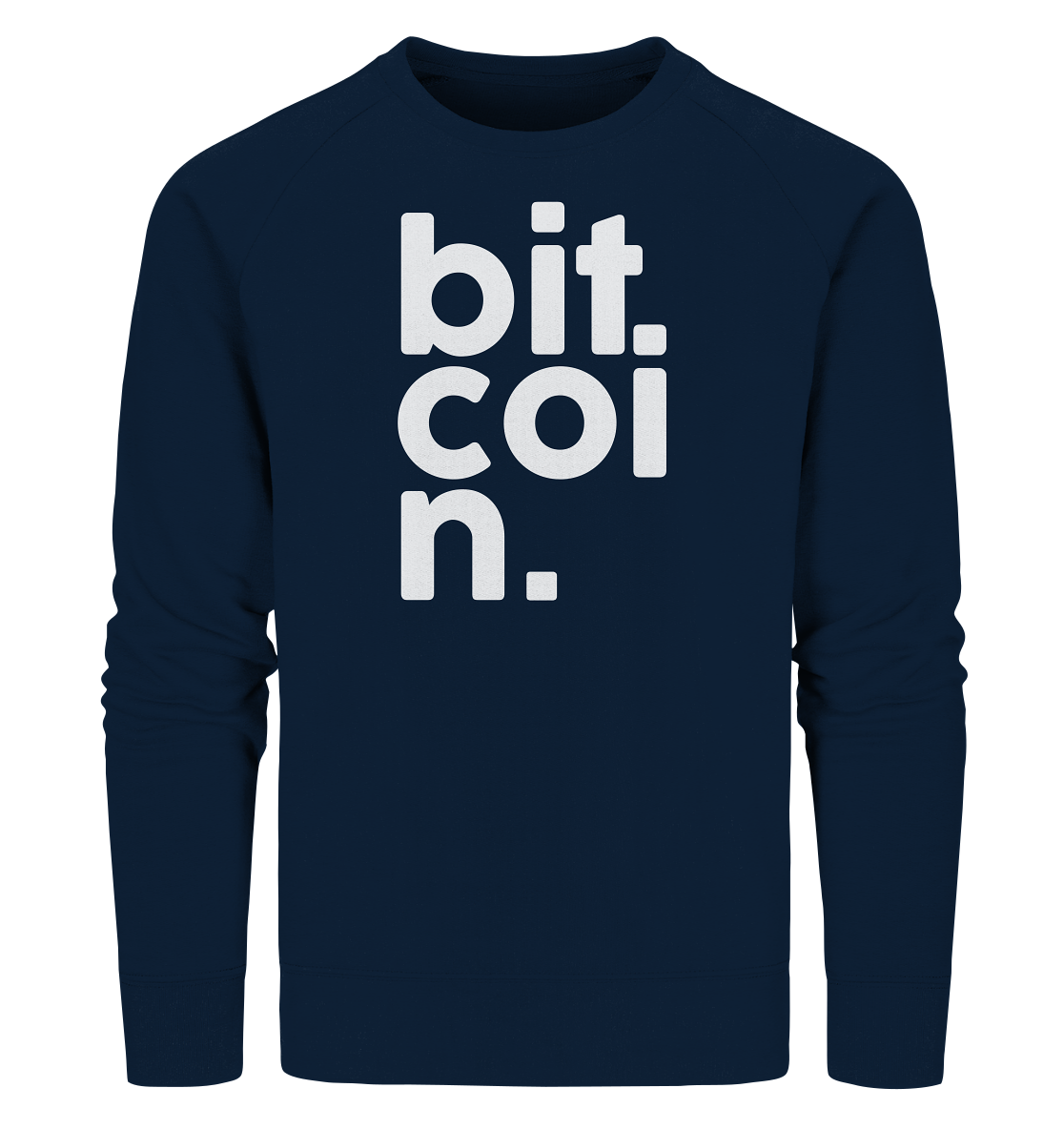 Bitcoin "bit coi n"  - Organic Sweatshirt