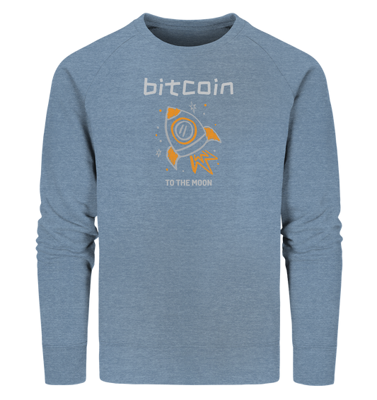 Bitcoin to the moon - Organic Sweatshirt