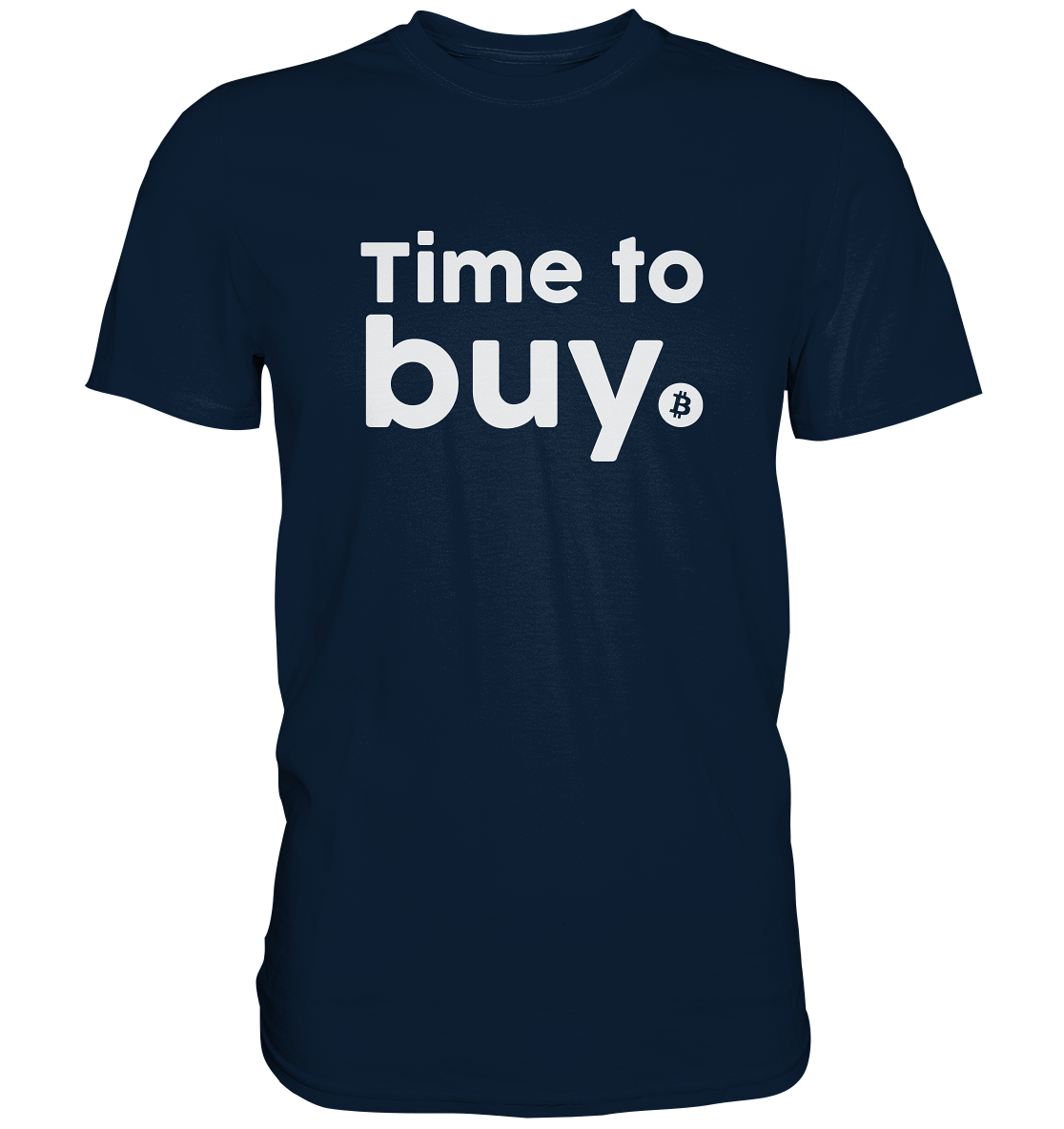 Bitcoin - Time to buy - Premium Shirt