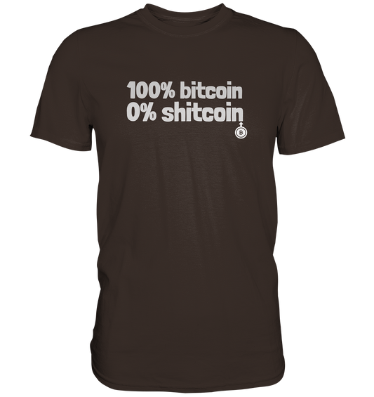 100% bitcoin - 0% shitcoin  - Premium Shirt